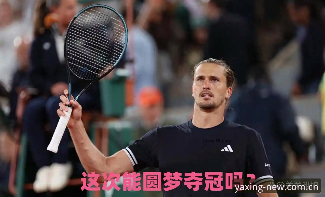 亚星官网数据中心安装失败 3个关键节点与4小时16分钟——兹维列夫法网圆梦背后的数据故事